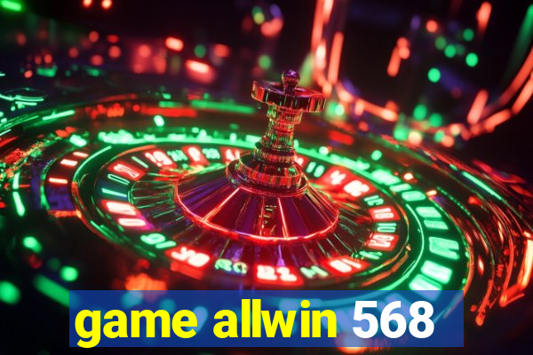 game allwin 568